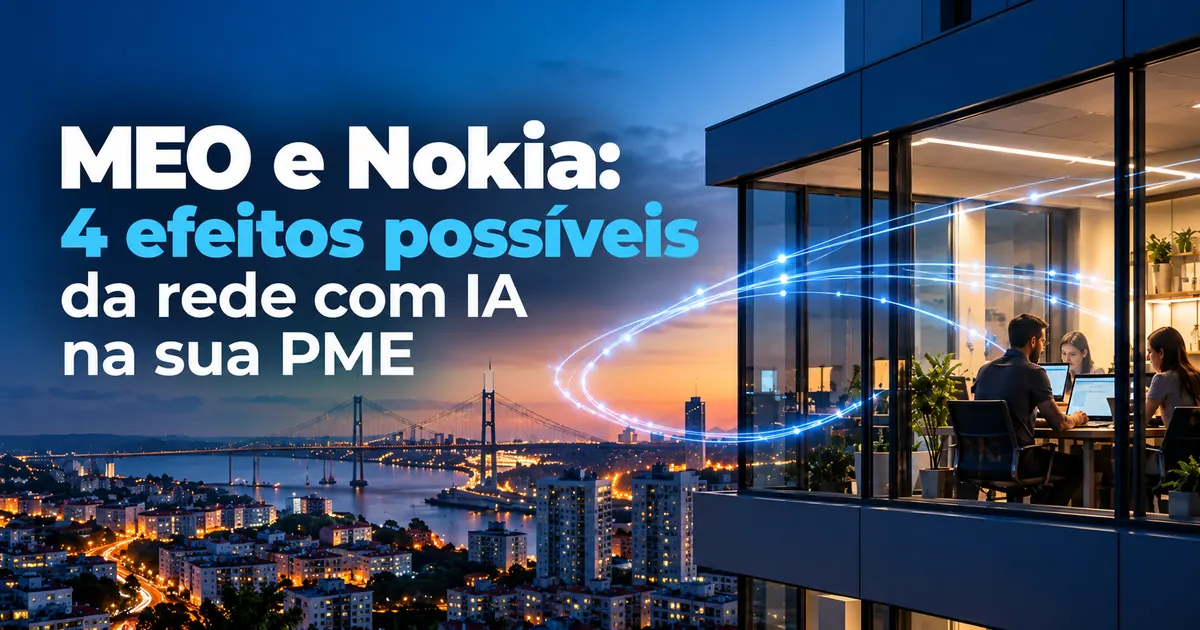 MEO e Nokia: escritório de uma PME iluminado ao entardecer, com a ligação à rede representada por traços de luz azuis